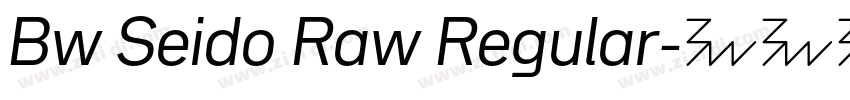 Bw Seido Raw Regular字体转换 Bw Seido Raw Regular字体转换